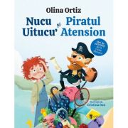 Nucu Uitucu’ si piratul Atension - Olina Ortiz