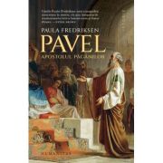 Pavel, apostolul paganilor - Paula Fredriksen