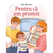 Pentru ca am promis - Alec Blenche