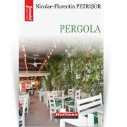 Pergola - Nicolae-Florentin Petrisor