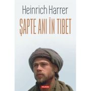 Sapte ani in Tibet (editie noua) - Heinrich Harrer