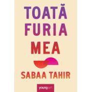 Toata furia mea - Sabaa Tahir