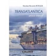 Transatlantica - Nicolae-Florentin Petrisor