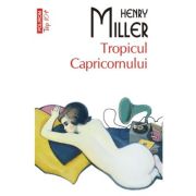 Tropicul Capricornului (editie de buzunar) - Henry Miller