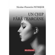 Un chip fara cearcane - Nicolae-Florentin Petrisor