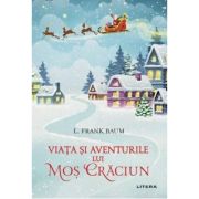 Viata si aventurile lui Mos Craciun - L. Frank Baum