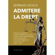 Admitere la drept. Solutiile unor probleme propuse la admitere, nivel licenta, la proba scrisa de rationament logic la Facultatea de Drept a Universit