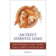 Am vazut sfarsitul lumii. Marturisirile unui staret care a trait o suta de ani