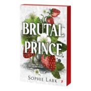 Brutal Prince. Editie speciala cu ilustratiile originale si Sprayed Edges - Sophie Lark