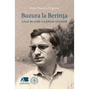 Buzura la Berinta. Locul de unde n-a plecat niciodata - Dana Buzura-Gagniuc