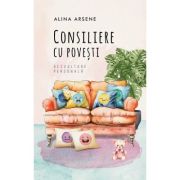 Consiliere cu povesti - Alina Arsene