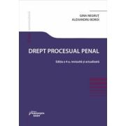 Drept procesual penal. Editia a 4-a - Gina Negrut, Alexandru Boroi