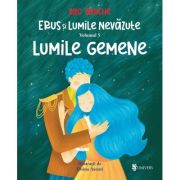 Erus si Lumile nevazute vol 5 - Lumile gemene - Alec Blenche