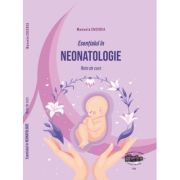 Esentialul in neonatologie - Manuela Cucerea