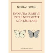 Evolutia lumii vii intre necesitate si intamplare - Nicolae Coman