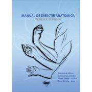 Manual de disectie anatomica. Membrul superior - Adrian Cotovanu