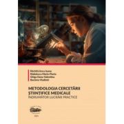 Metodologia cercetarii stiintifice medicale. Indrumator lucrari practice - Anca Ioana Rachita