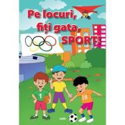 Pe locuri, fiti gata, Sport!