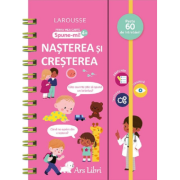 Prima mea carte Spune-mi! 4+. Nasterea si cresterea