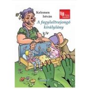 A fagylaltrajongo kiralylany / Printesa iubitoare de inghetata - Kelemen Istvan