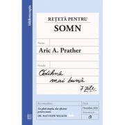 Reteta pentru somn. Odihna mai buna - 7 zile - Aric A. Prather