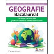 Geografie Bacalaureat. Sinteze si Idei esentiale pentru rezolvarea subiectelor de examen - Ioan Marculet