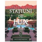 Statiuni de lux