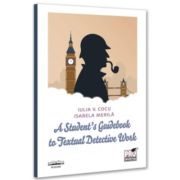 A Student’s Guidebook to Textual Detective Work - Iulia Cocu, Isabela Merila