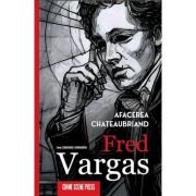 Afacerea Chateaubriand - Fred Vargas