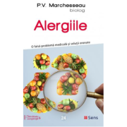 Alergiile. O falsa problema medicala si solutii eronate - P. V. Marchesseau