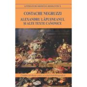 Alexandru Lapusneanul si alte texte canonice - Costache Negruzzi