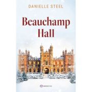 Beauchamp Hall - Danielle Steel