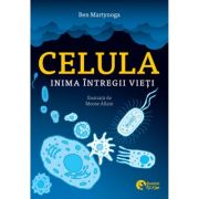 Celula, inima intregii vieti - Ben Martynoga