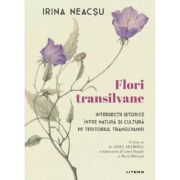 Flori transilvane - Irina Neacsu