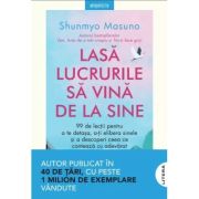 Lasa lucrurile sa vina de la sine - Shunmyo Masuno