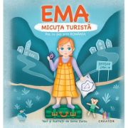 Ema, micuta turista. Pas cu pas prin Romania - Sonia Zarzu