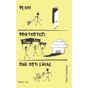 Pleci, protestezi sau esti loial. Reactii la declinul firmelor, organizatiilor si al statelor - Albert O. Hirschman