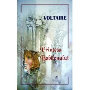 Printesa Babilonului - Voltaire