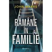 Ramane in familie - John Marrs