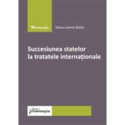 Succesiunea statelor la tratatele internationale - Diana Lavinia Botau