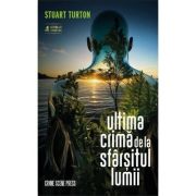 Ultima crima de la sfarsitul lumii - Stuart Turton