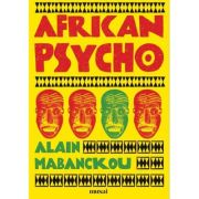 Vezi detalii pentru African Psycho - Alain Mabanckou