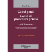 Codul penal. Codul de procedura penala. Legile de executare. Actualizat la 8 ianuarie 2025