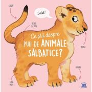 Ce stii despre puii de animale salbatice? - Olivier Le Gall