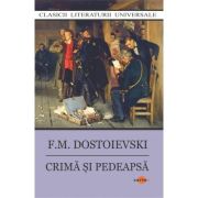 Crima si pedeapsa - F. M. Dostoievski