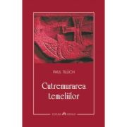 Cutremurarea temeliilor - Paul Tillich