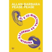 El e cu minciuna, ea vorbeste-ntruna - Allan Pease, Barbara Pease