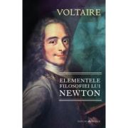 Elementele filosofiei lui Newton - Voltaire