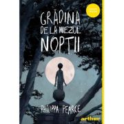 Gradina de la miezul noptii - Philippa Pearce