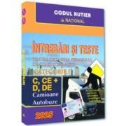 Intrebari si teste pentru obtinerea permisului de conducere auto. Categoriile C, CE + D, DE - 2025. Camioane si autobuze